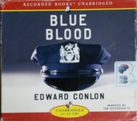 Blue Blood written by Edward Conlon performed by Tom Stechschulte on CD (Unabridged)